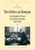 Des lettres au français - Une discipline à l’heure de la démocratisation (1945-1981)