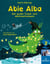 Abie Alba - Der große Traum vom Weihnachtsbaum (HORIZONT e.V. Sonderausgabe)