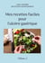 Mes recettes faciles pour l'ulcère gastrique. - Volume 1.