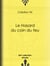 Le Hasard du coin du feu - Dialogue moral