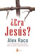 ¿Era Jesús?