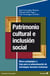 Patrimonio cultural e inclusión social - Marco pedagógico y guía para la autoevaluación de estrategias docentes inclusivas