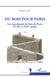 Du bois pour Paris - Les marchands de bois de Paris, XVIIIe et XIXe siècles