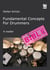 Fundamental Concepts for Drummers - The Knowledge of the Pros. A reader