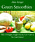 Green Smoothies - Slim overnight, weight loss by Low Carb & No Carb Detox!