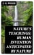 Nature's Teachings: Human Invention Anticipated by Nature
