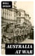 Australia at War - A Winter Record Made by Will Dyson on the Somme and at Ypres, During the Campaigns of 1916 and 1917
