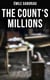 THE COUNT'S MILLIONS - Pascal and Marguerite & Baron Trigault's Vengeance - Historical Mystery Novels