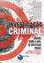 Investigação Criminal: Ensaios sobre a arte de investigar crimes