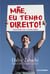 Mãe, eu tenho direito! - Convivendo com o autista adulto