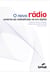 O novo rádio - cenários da radiodifusão na era digital