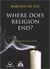Where does  religion end?