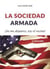 La sociedad armada 2º edición
