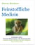 Feinstoffliche Medizin - Gedanken über Samuel Hahnemann, die Homöopathie und die sanfte Medizin für die Hygiene einer neuen Zeit
