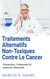 Traitements Alternatifs Non-Toxiques  Contre Le Cancer - Prévention, Traitement Et Guérison Alternatif