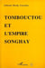 Tombouctou et l'empire Songhay