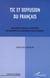 TIC ET DIFFUSION DU FRANÇAIS - Des aspects sociaux, affectifs et cognitifs aux politiques linguistiques
