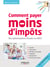 Comment payer moins d'impôts en 2013 - Famille, placements, résidence principale, handicap, déclarations...