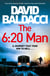 The 6:20 Man - The Number One Bestselling Richard and Judy Book Club Pick