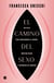 El camino del sexo - Un viaje para redescubrir el cuerpo, nuestro deseo y disfrutar en libertad