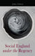 Social England under the Regency - Complete Edition (Vol. 1&2)