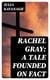 Rachel Gray: A Tale Founded on Fact