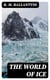 The World of Ice