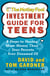 The Motley Fool Investment Guide for Teens - 8 Steps to Having More Money Than Your Parents Ever Dreamed Of
