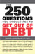 The 250 Questions You Should Ask to Get Out of Debt
