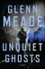 Unquiet Ghosts - A Novel