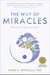 The Way of Miracles - Accessing Your Superconsciousness