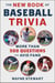 The New Book of Baseball Trivia - More than 500 Questions for Avid Fans