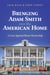 Bringing Adam Smith into the American Home - A Case Against Home Ownership