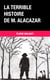 La terrible histoire de M. Alacazar