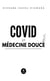 Covid et médecine douce
