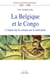La Belgique et le Congo (1885-1980) - L'impact de la colonie sur la métropole