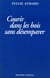 Courir dans les bois sans désemparer