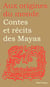 Contes et récits des Mayas