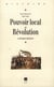 Pouvoir local et Révolution, 1780-1850 - La frontière intérieure