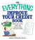 The Everything Improve Your Credit Book - Boost Your Score, Lower Your Interest Rates, and Save Money