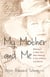 My Mother and Me: Making It in New York After Making It Out of Berlin and Beirut