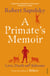 A Primate's Memoir