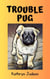 Trouble Pug