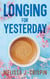 Longing for Yesterday - Mistport