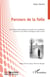 Parcours de la folie - Une histoire philosophique et sociale de la psychiatrie à travers la vie asilaire à Bourges et dans le Cher