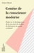 Genèse de la conscience moderne - Études sur le développement de la conscience de soi dans les littératures du monde occidental