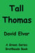 Tall Thomas - Green Series