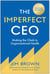 The Imperfect CEO - Making the Climb to Organizational Health