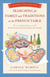 Searching for Family and Traditions at the French Table - Savoring the Olde Ways: Book Two