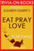 Eat, Pray, Love: One Woman's Search for Everything Across Italy, India and Indonesia by Elizabeth Gilbert (Trivia-On-Books) - Trivia-On-Books